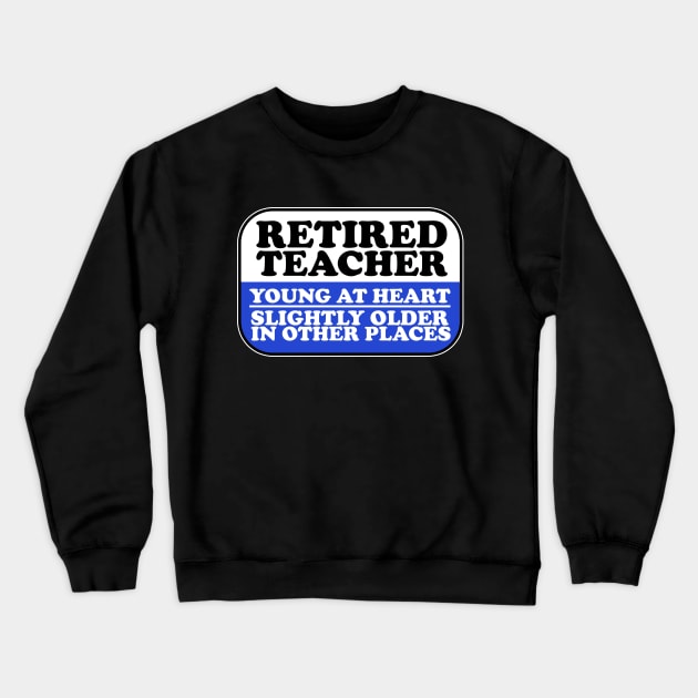 Retired Teacher Crewneck Sweatshirt by thingsandthings